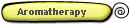 Aromatherapy 
