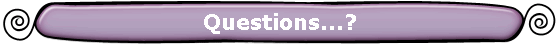Questions...?